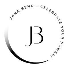 Jana Behr - Celebrate your Power!
